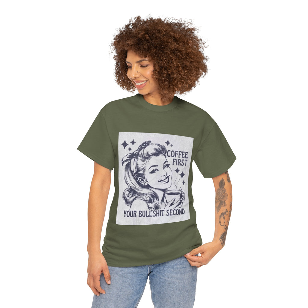 Coffee First Tee — “Coffee First, Your Bullshit Second” Retro Women’s Graphic T‑Shirt
