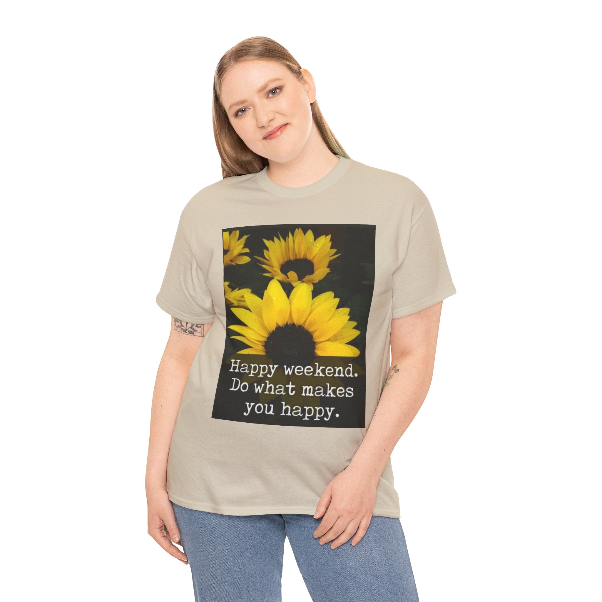 Sunflower 'Happy Weekend. Do what makes you happy.' T-Shirt