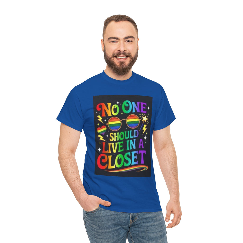 T‑Shirt — "No One Should Live in a Closet" Rainbow Pride Tee