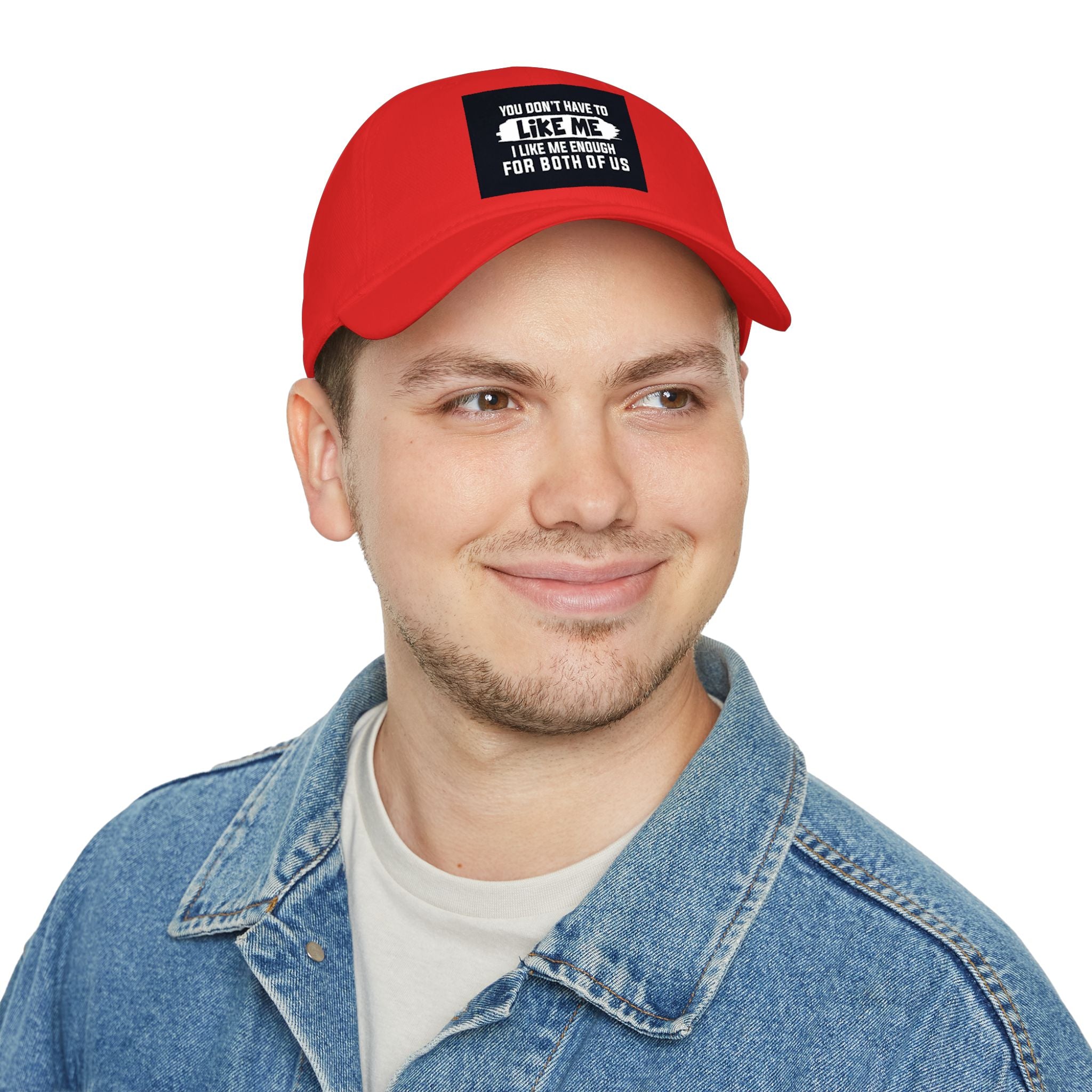 Low Profile Baseball Cap - "You Don't Have To Like Me, I Like Me Enough For Both Of Us" Embroidered Funny Statement Hat
