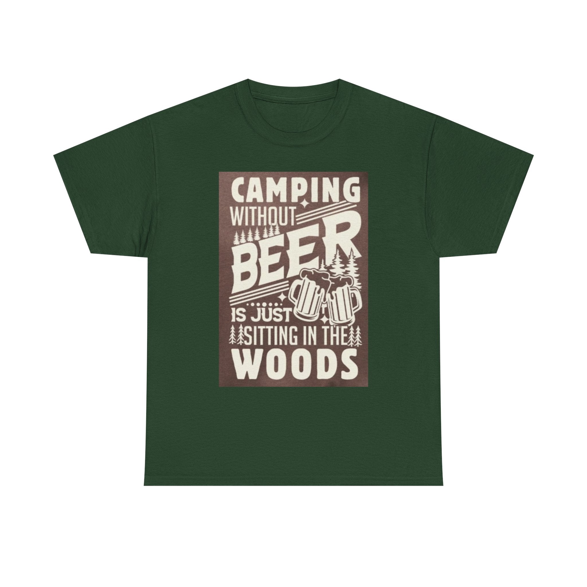 Camping Beer T-Shirt — "Camping Without Beer Is Just Sitting in the Woods" Outdoor Campfire Tee