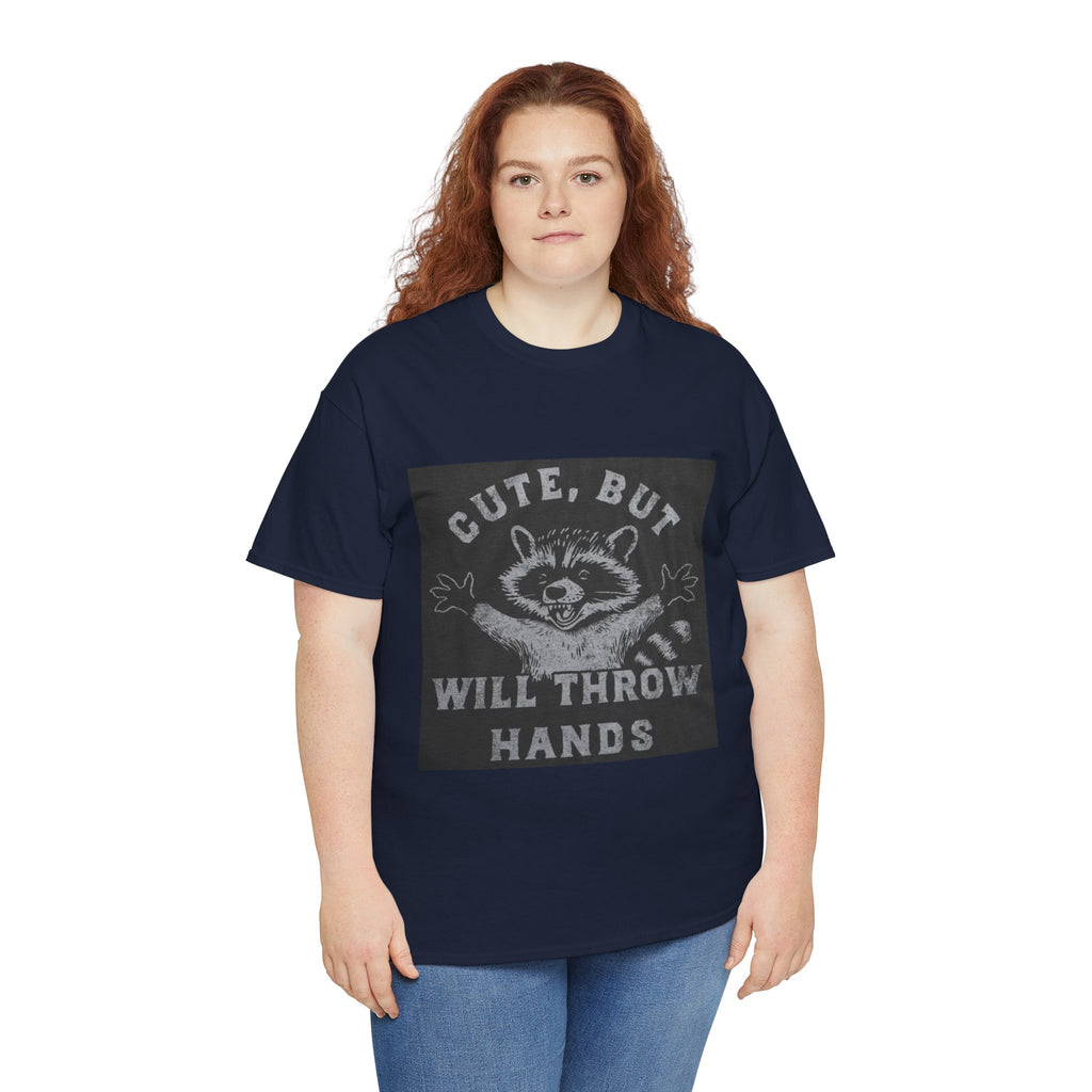 Cute But Will Throw Hands Raccoon T-Shirt
