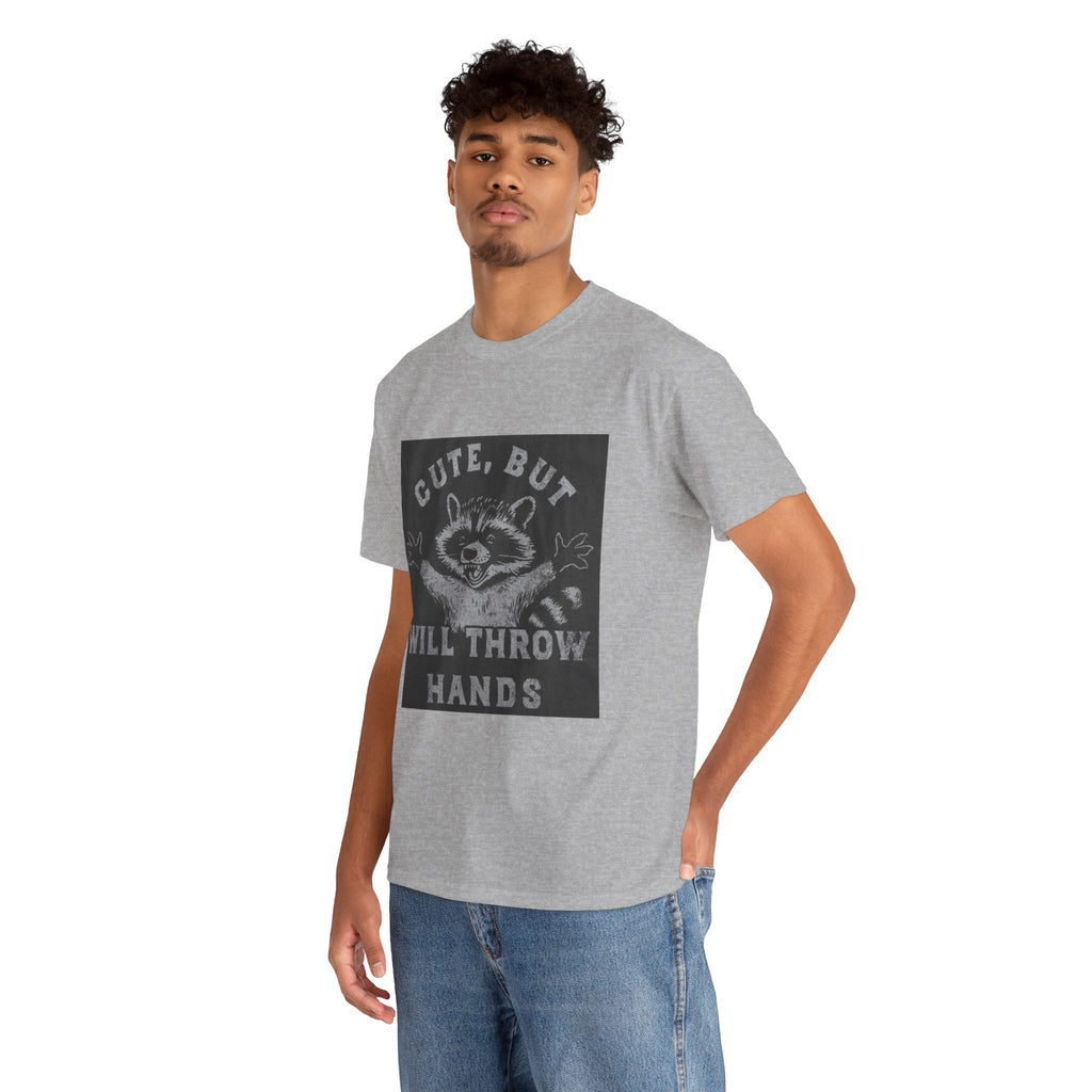 Cute But Will Throw Hands Raccoon T-Shirt