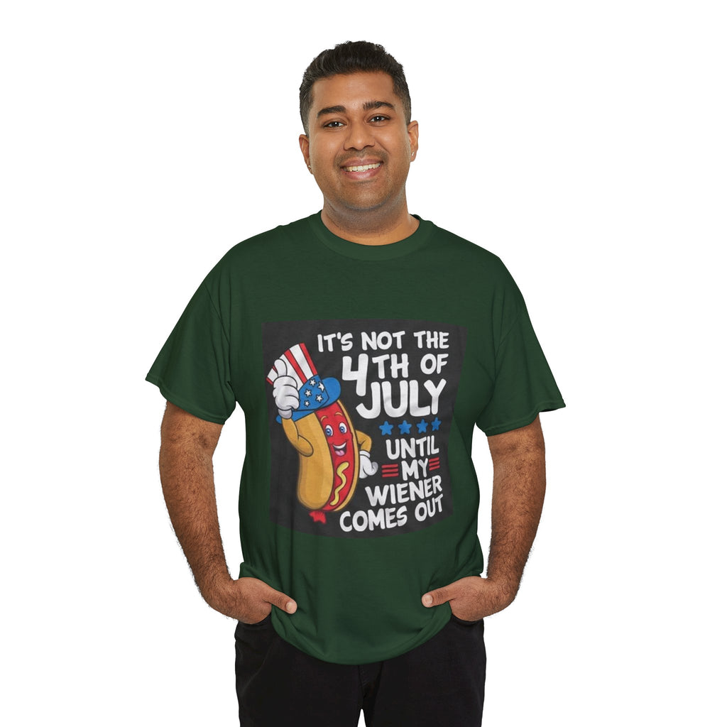 4th of July Funny Hot Dog T-Shirt — "It's Not the 4th of July Until My Wiener Comes Out"