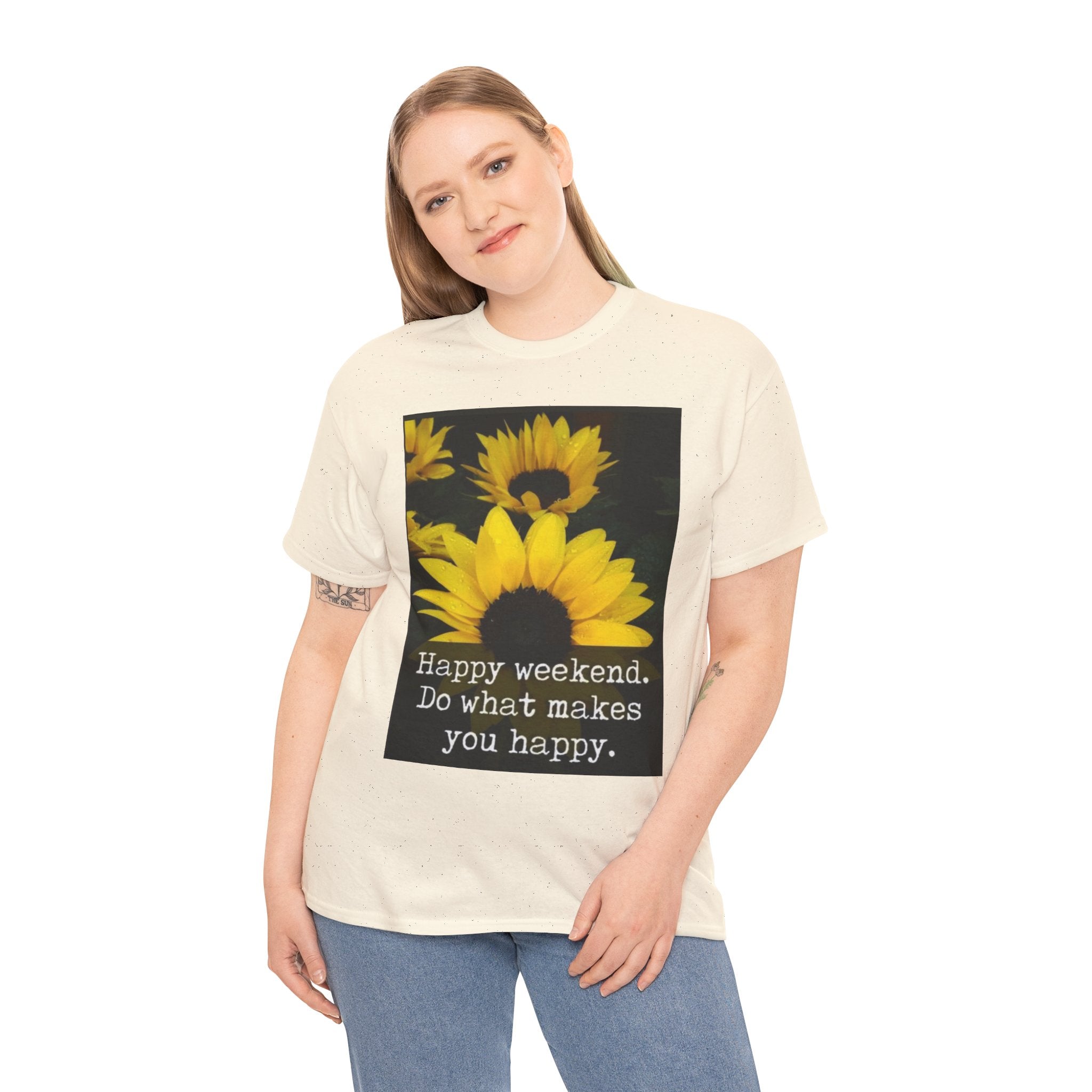 Sunflower 'Happy Weekend. Do what makes you happy.' T-Shirt