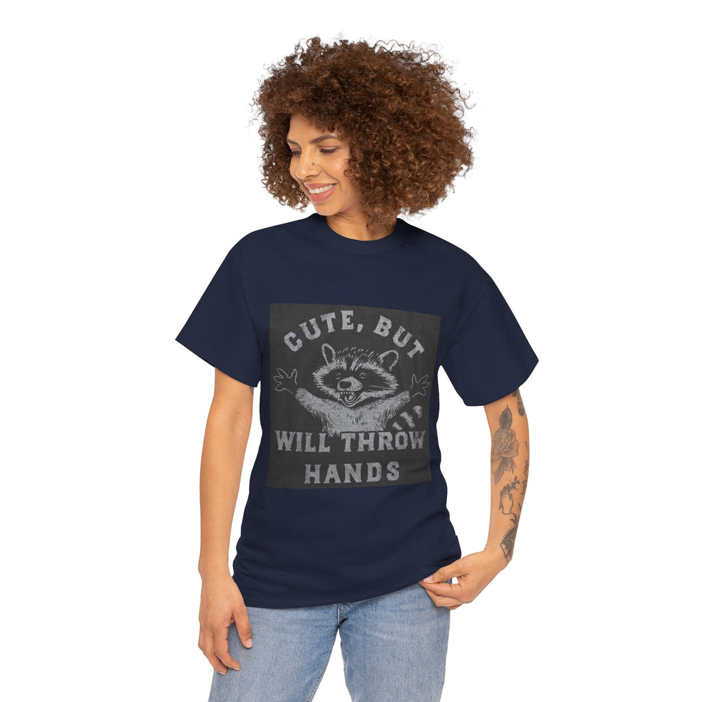 Cute But Will Throw Hands Raccoon T-Shirt