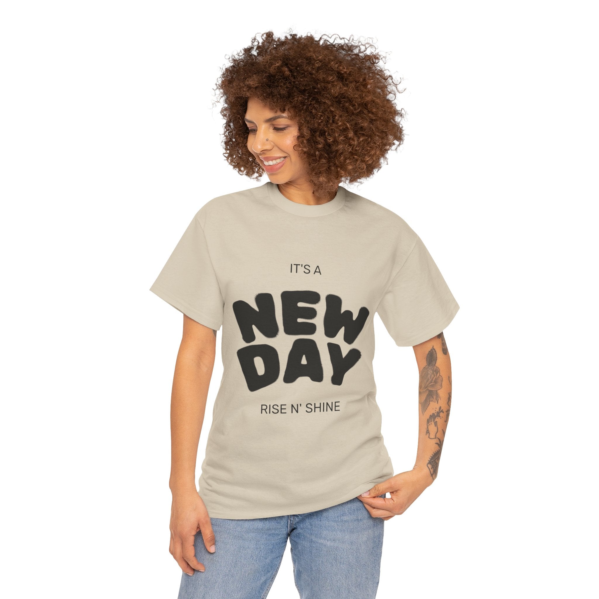 New Day Tee — "It's a New Day, Rise N' Shine" Motivational T-Shirt