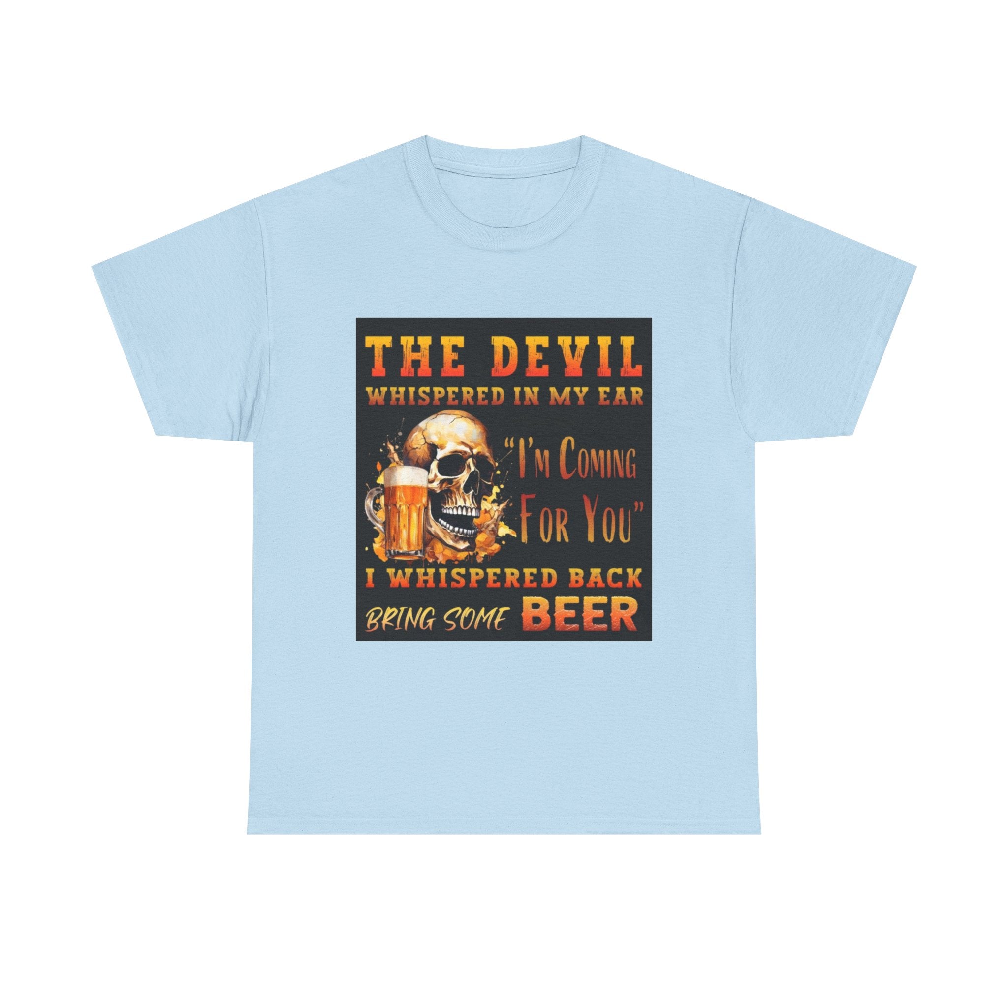 Devil Whispered T-Shirt — “I’m Coming For You” Skull Beer Graphic Tee