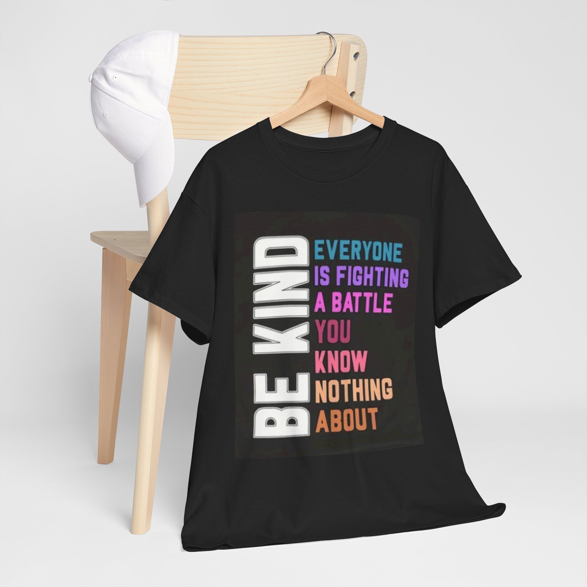 Be Kind Tee — "Everyone Is Fighting A Battle You Know Nothing About" Inspirational Mental Health Shirt