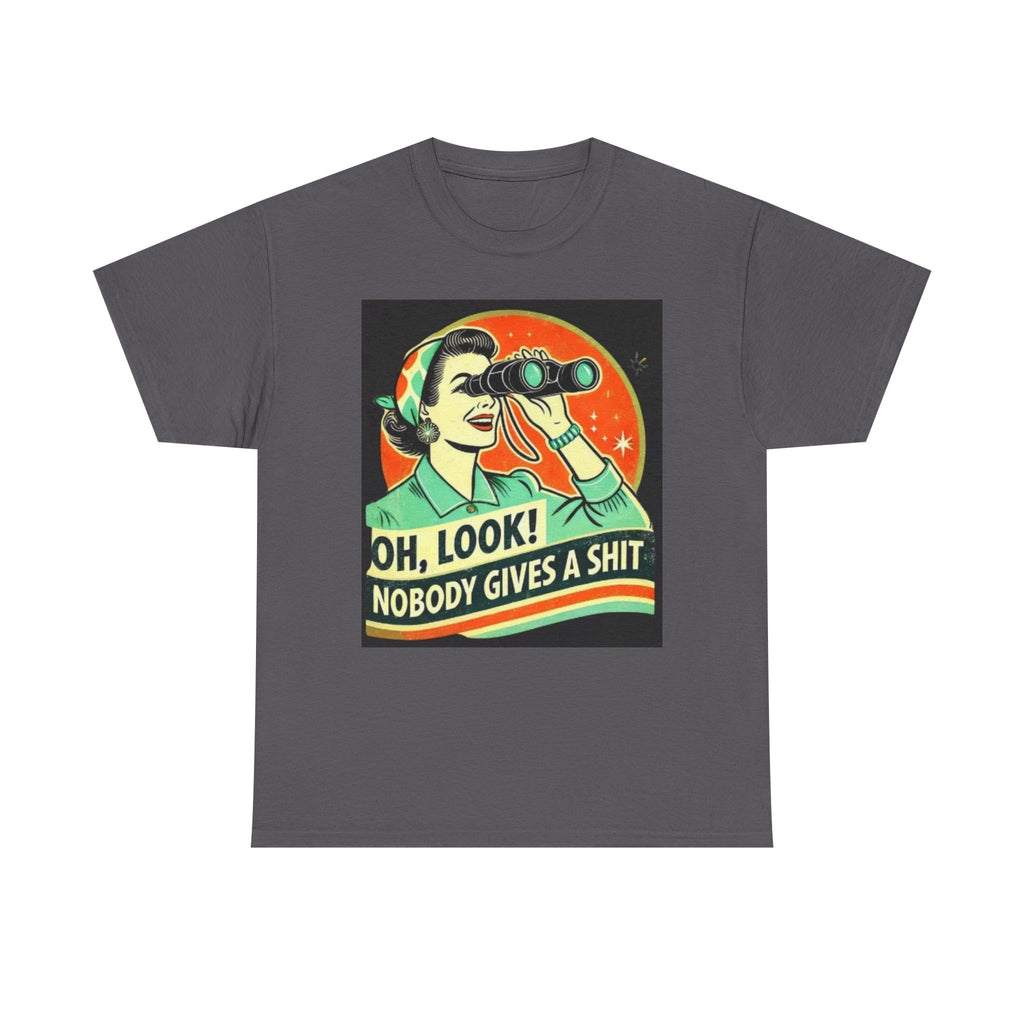 Graphic Tee — "Oh, Look! Nobody Gives a Shit" Retro Binoculars Design