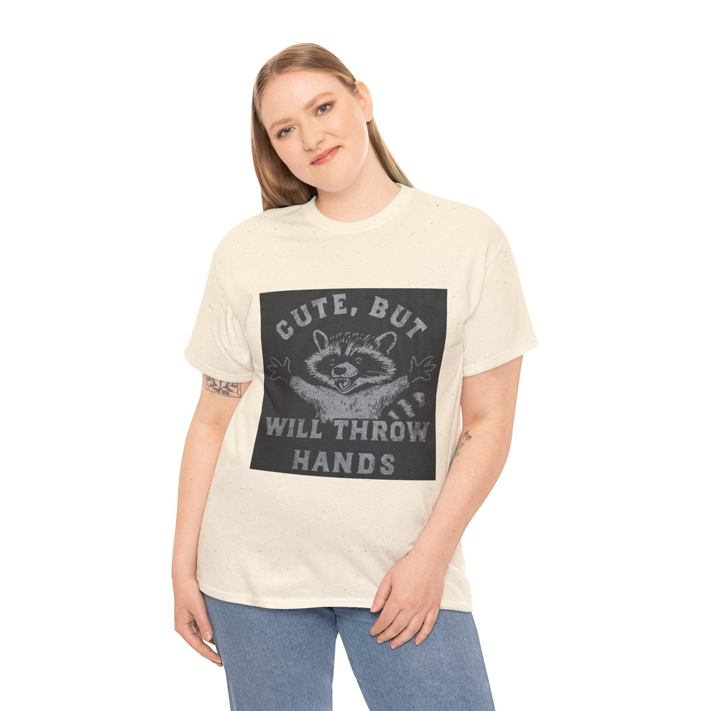 Cute But Will Throw Hands Raccoon T-Shirt