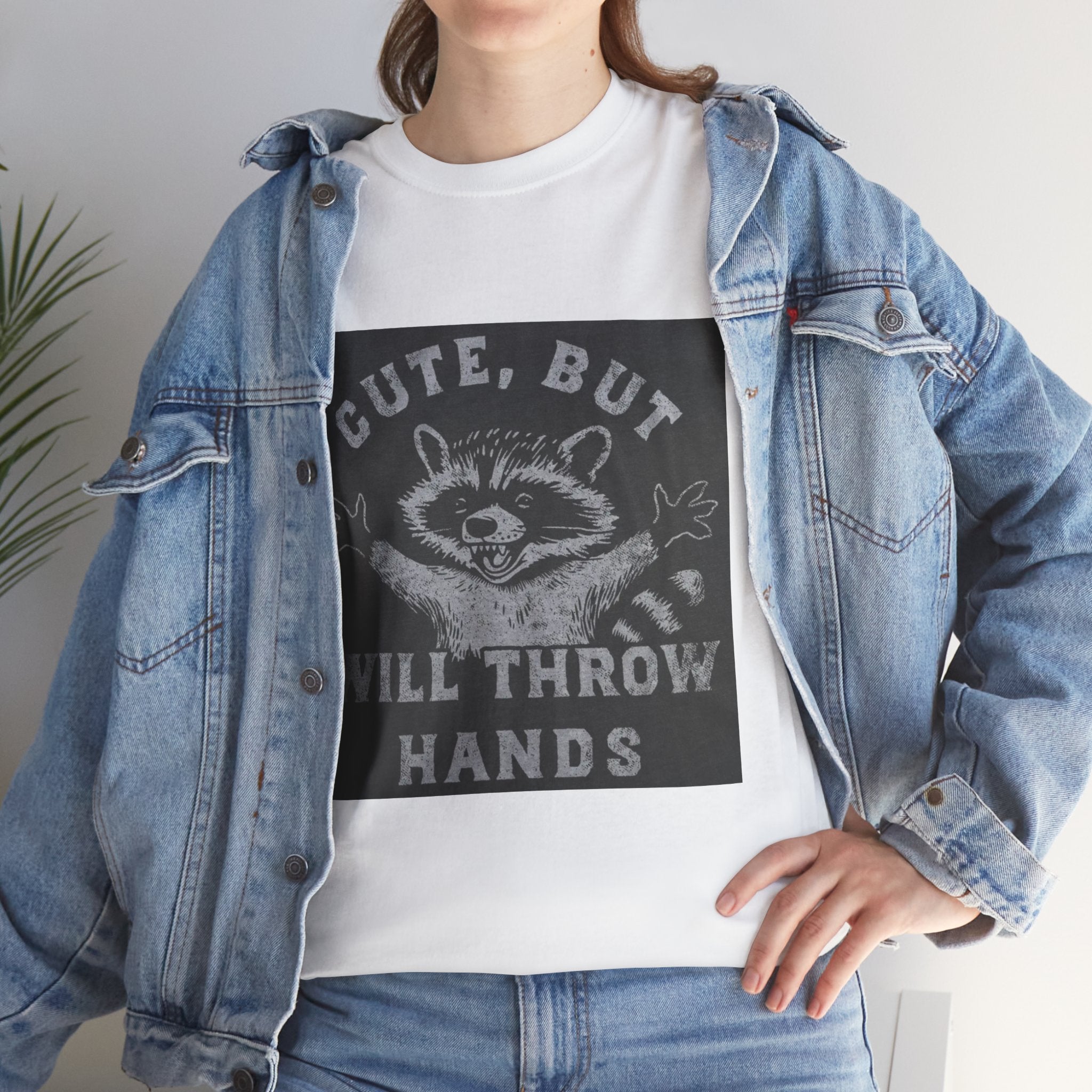 Cute But Will Throw Hands Raccoon T-Shirt