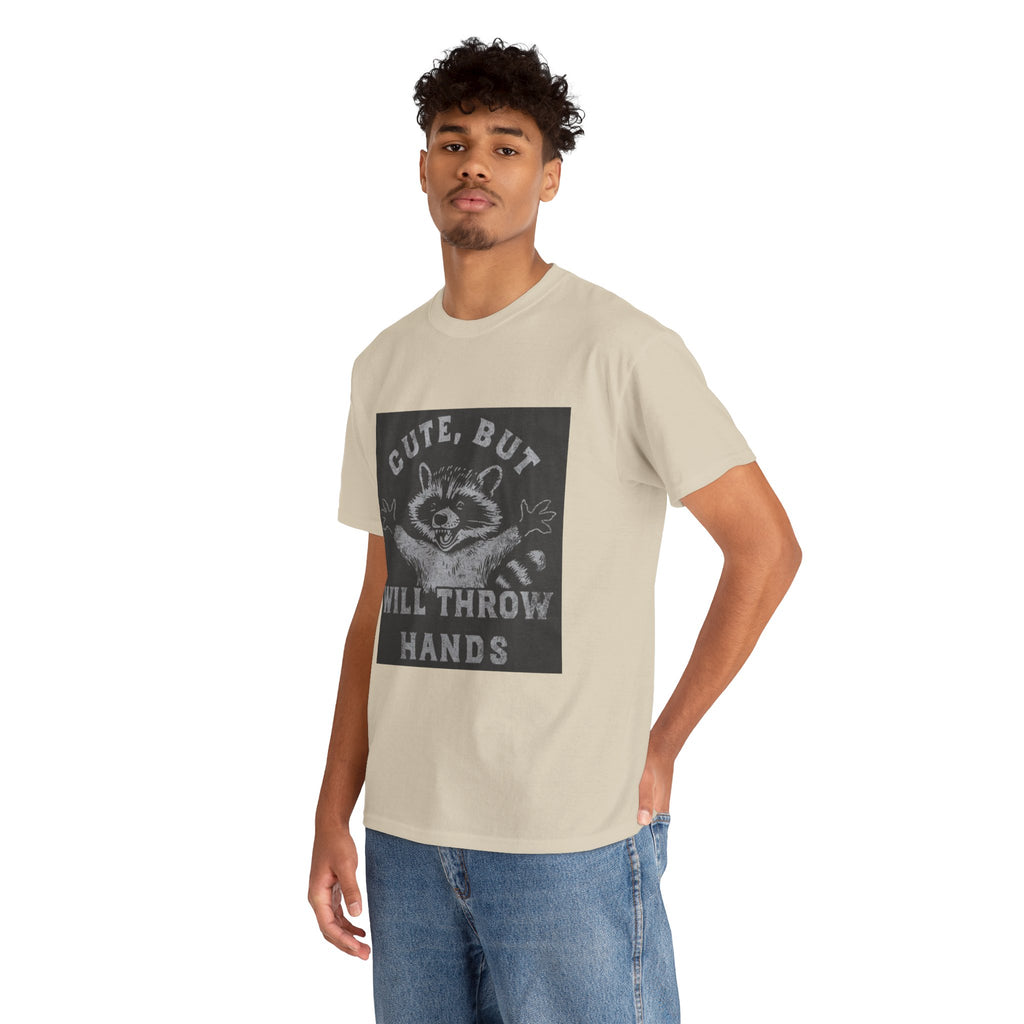 Cute But Will Throw Hands Raccoon T-Shirt