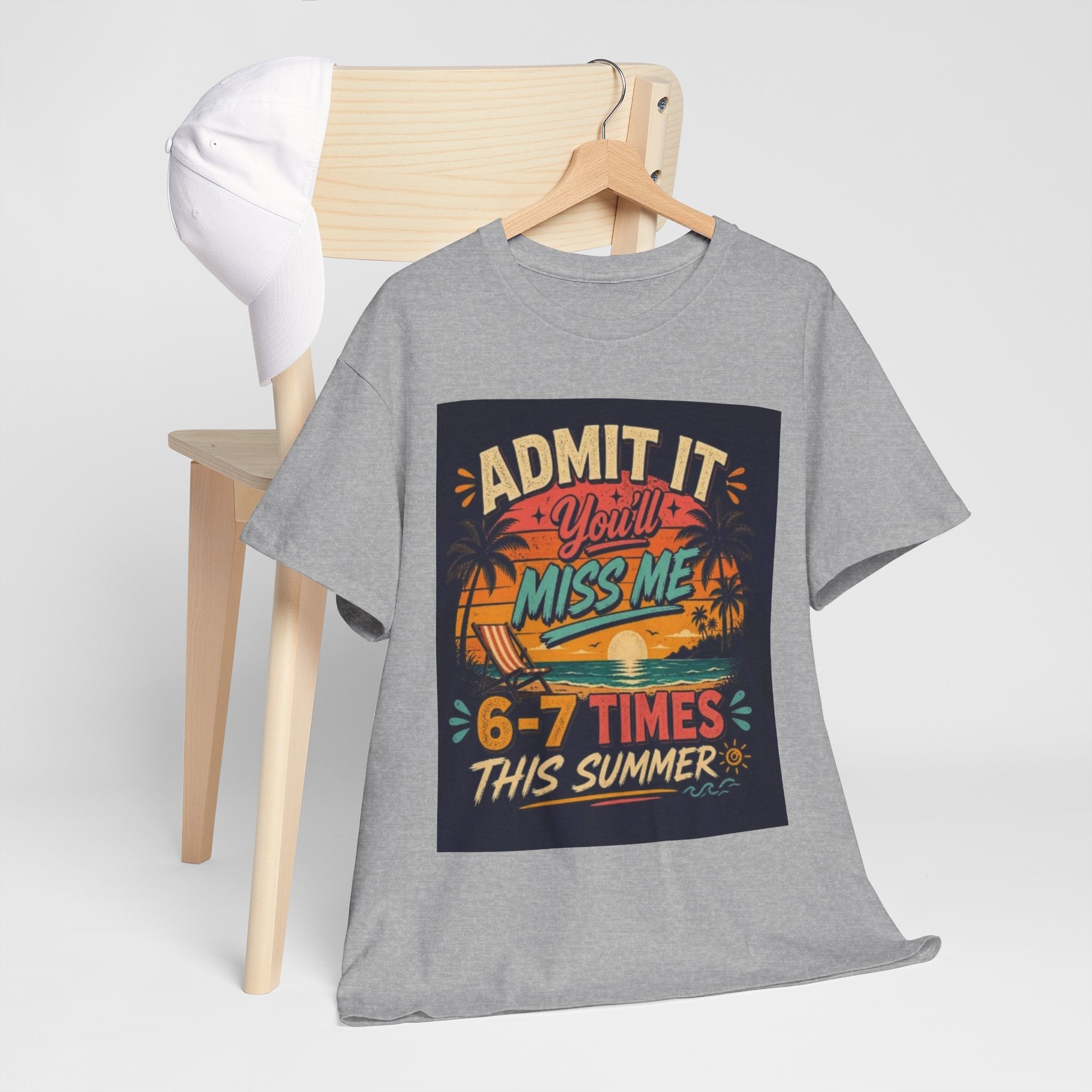 Summer Vacation Tee — "Admit It You'll Miss Me 6-7 Times This Summer" Graphic T-Shirt