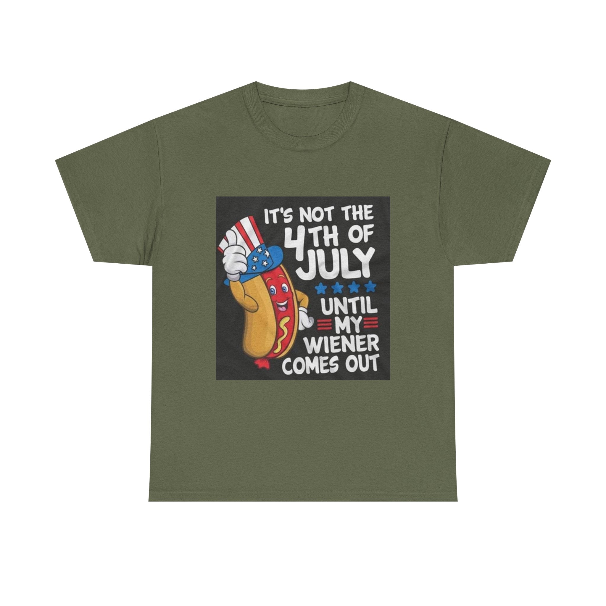 4th of July Funny Hot Dog T-Shirt — "It's Not the 4th of July Until My Wiener Comes Out"