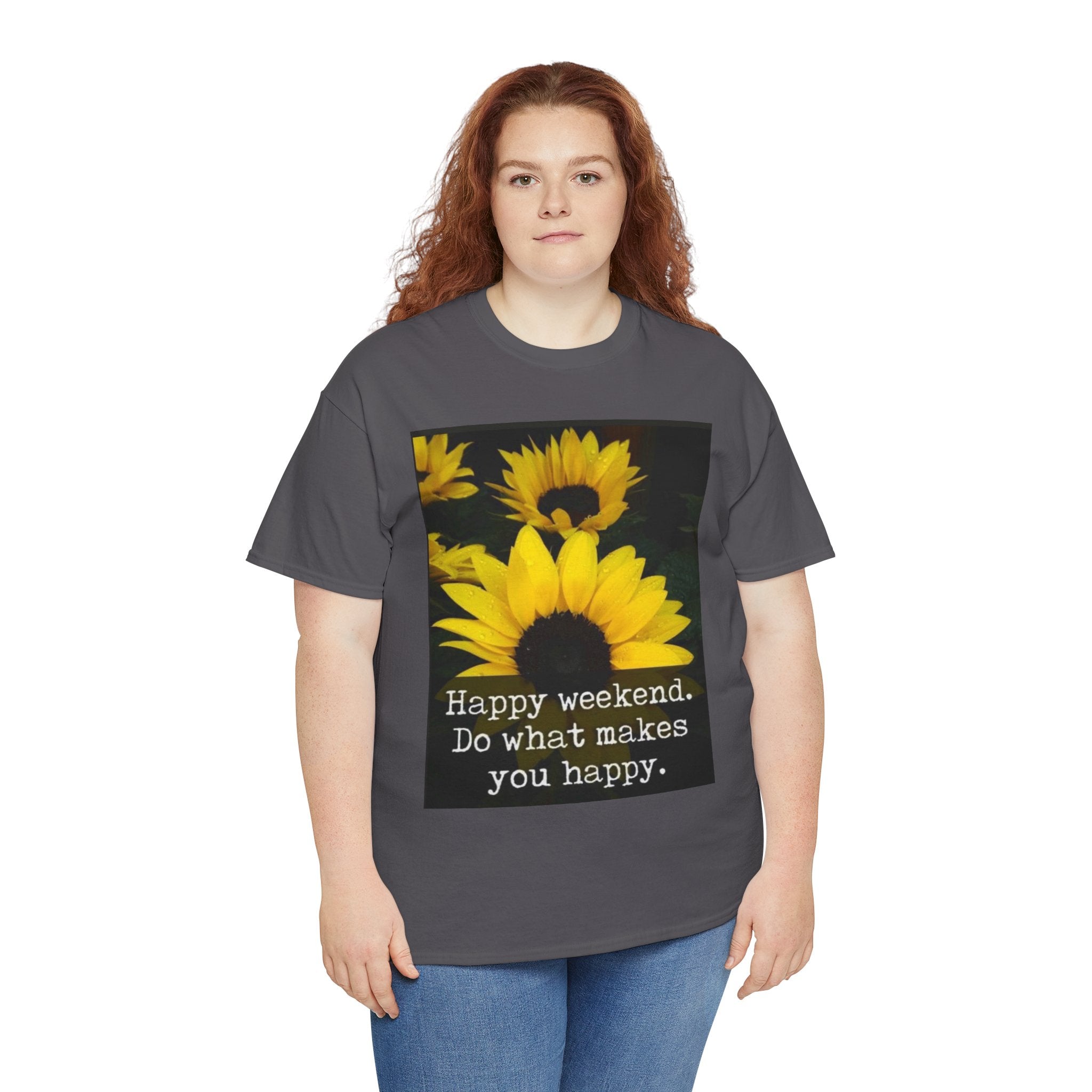 Sunflower 'Happy Weekend. Do what makes you happy.' T-Shirt