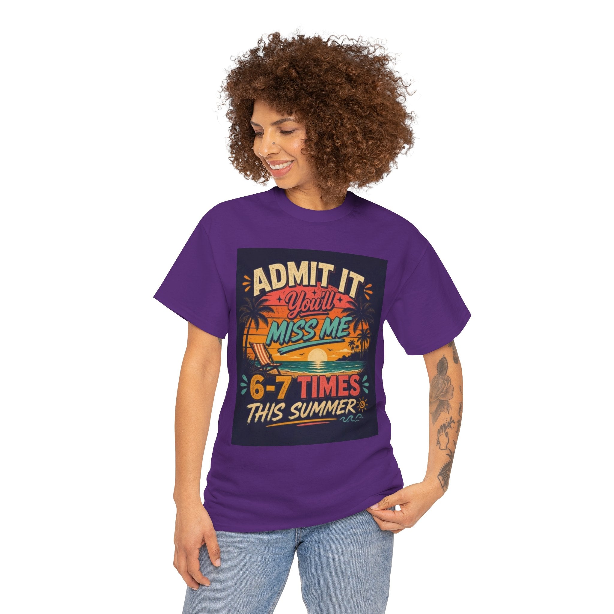 Summer Vacation Tee — "Admit It You'll Miss Me 6-7 Times This Summer" Graphic T-Shirt