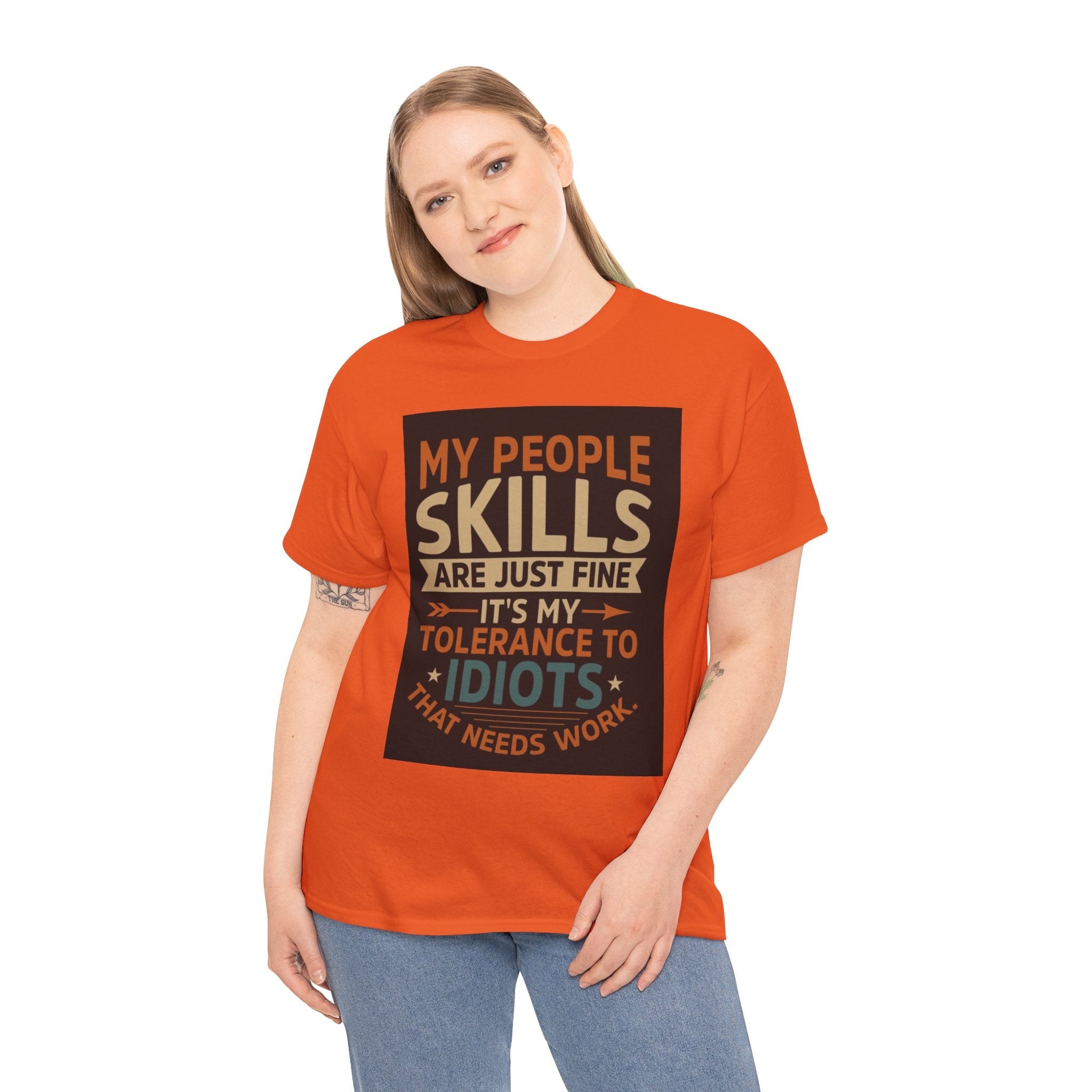 Funny Quote T-Shirt - "My People Skills Are Just Fine It's My Tolerance to Idiots That Needs Work"