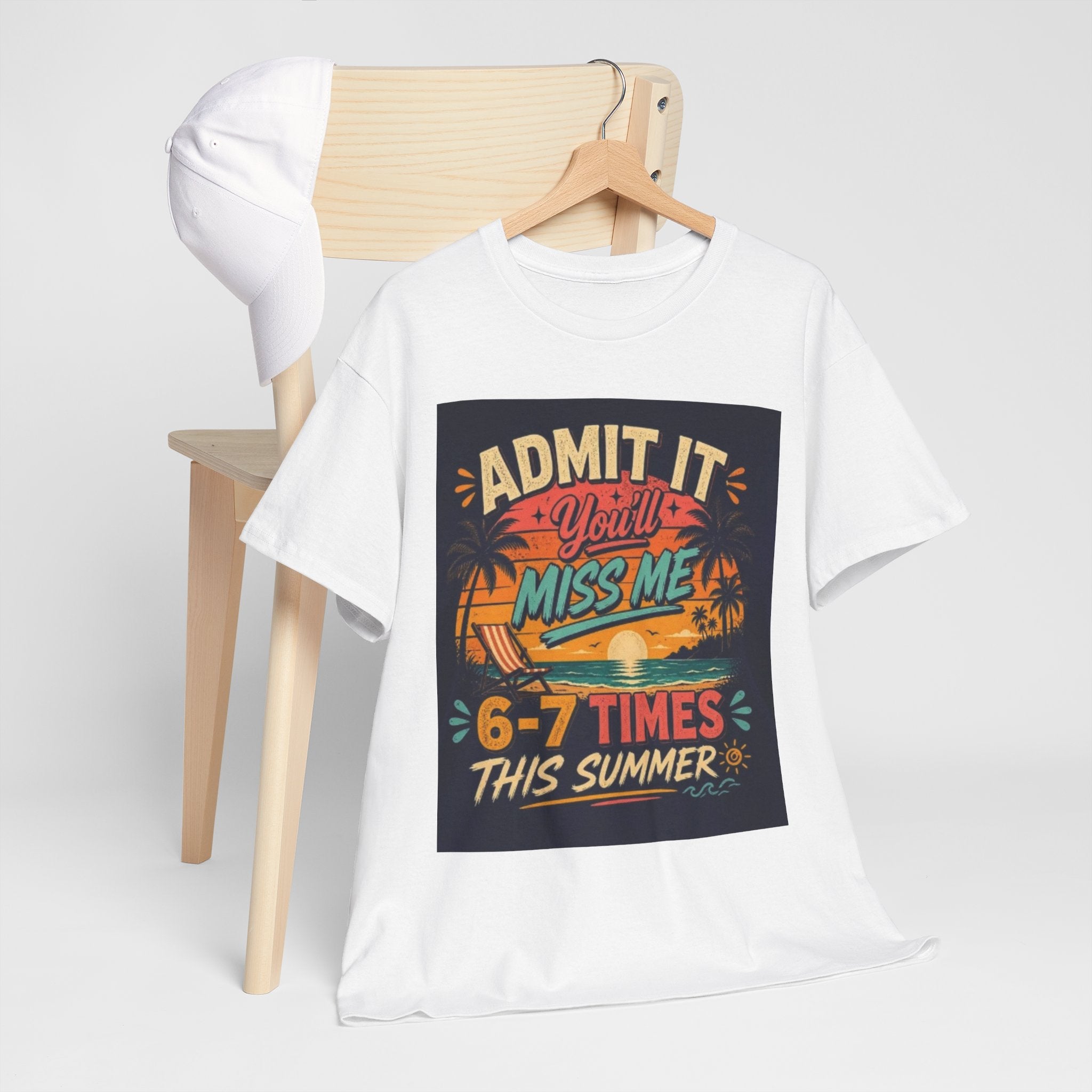 Summer Vacation Tee — "Admit It You'll Miss Me 6-7 Times This Summer" Graphic T-Shirt