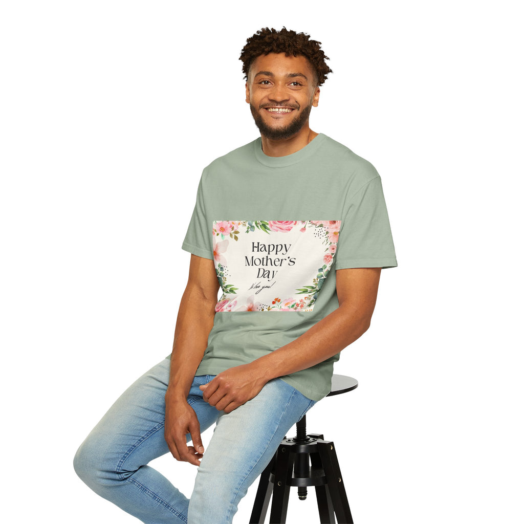Mother’s Day Floral T-Shirt — "Happy Mother’s Day, We Love You"