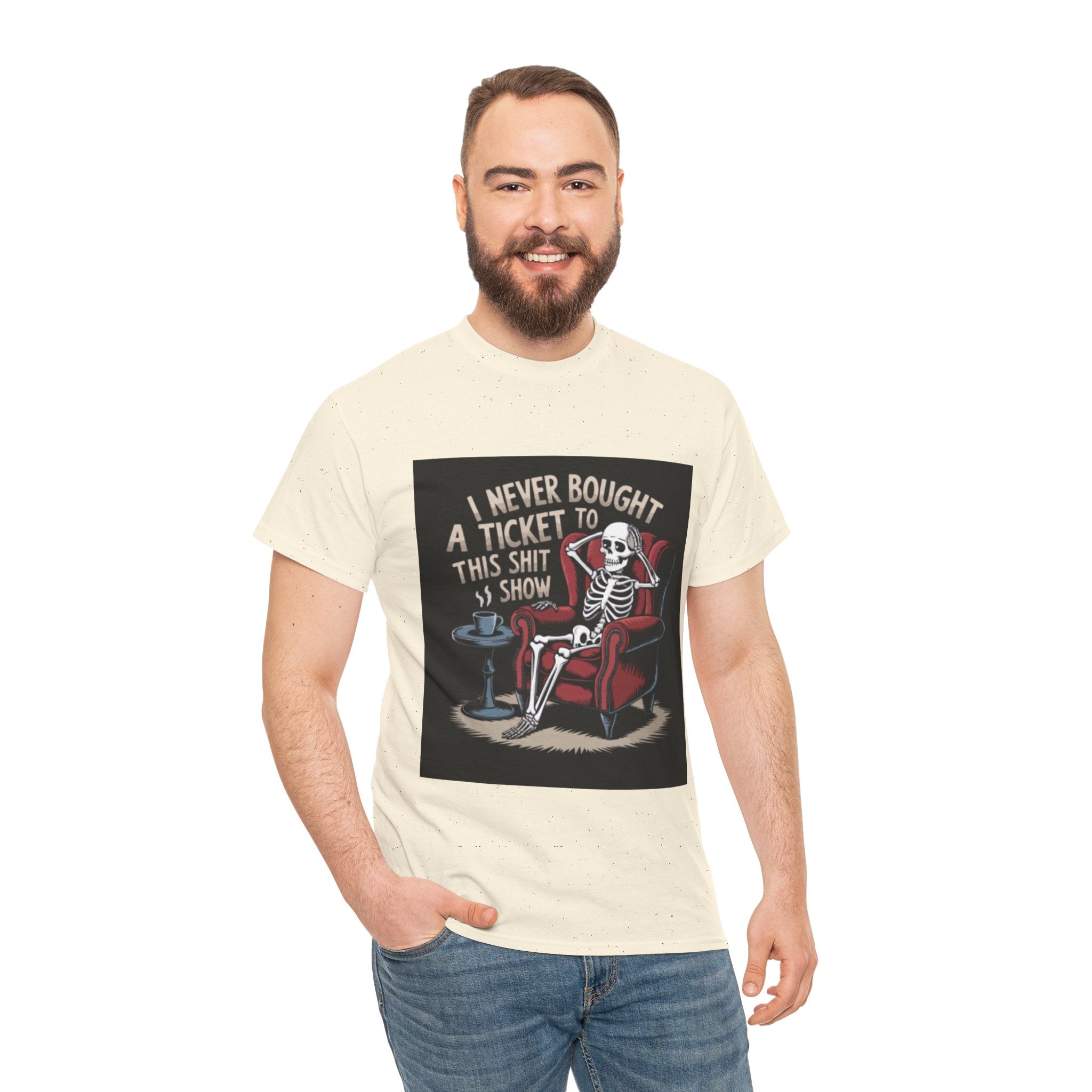 Skeleton Lounge T‑Shirt – "I Never Bought a Ticket to This Sh*tshow" Graphic Tee