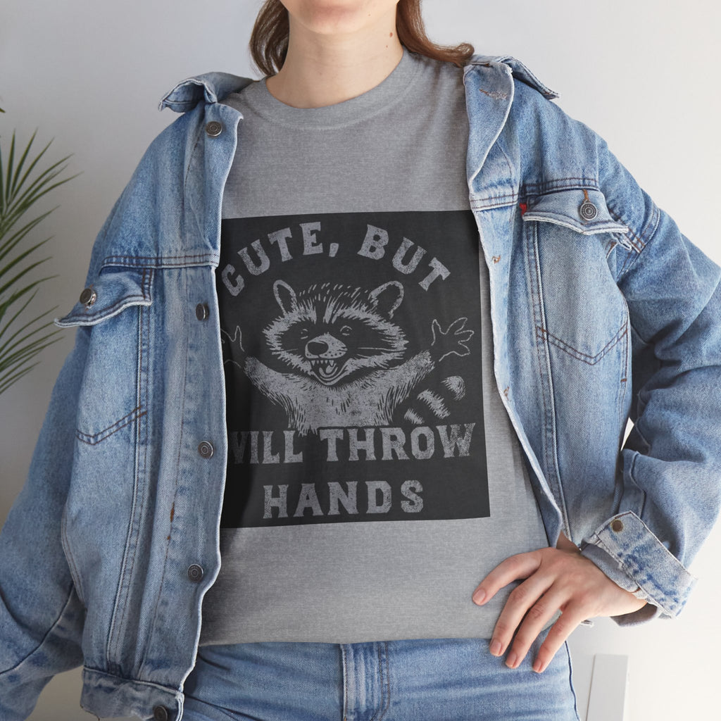 Cute But Will Throw Hands Raccoon T-Shirt