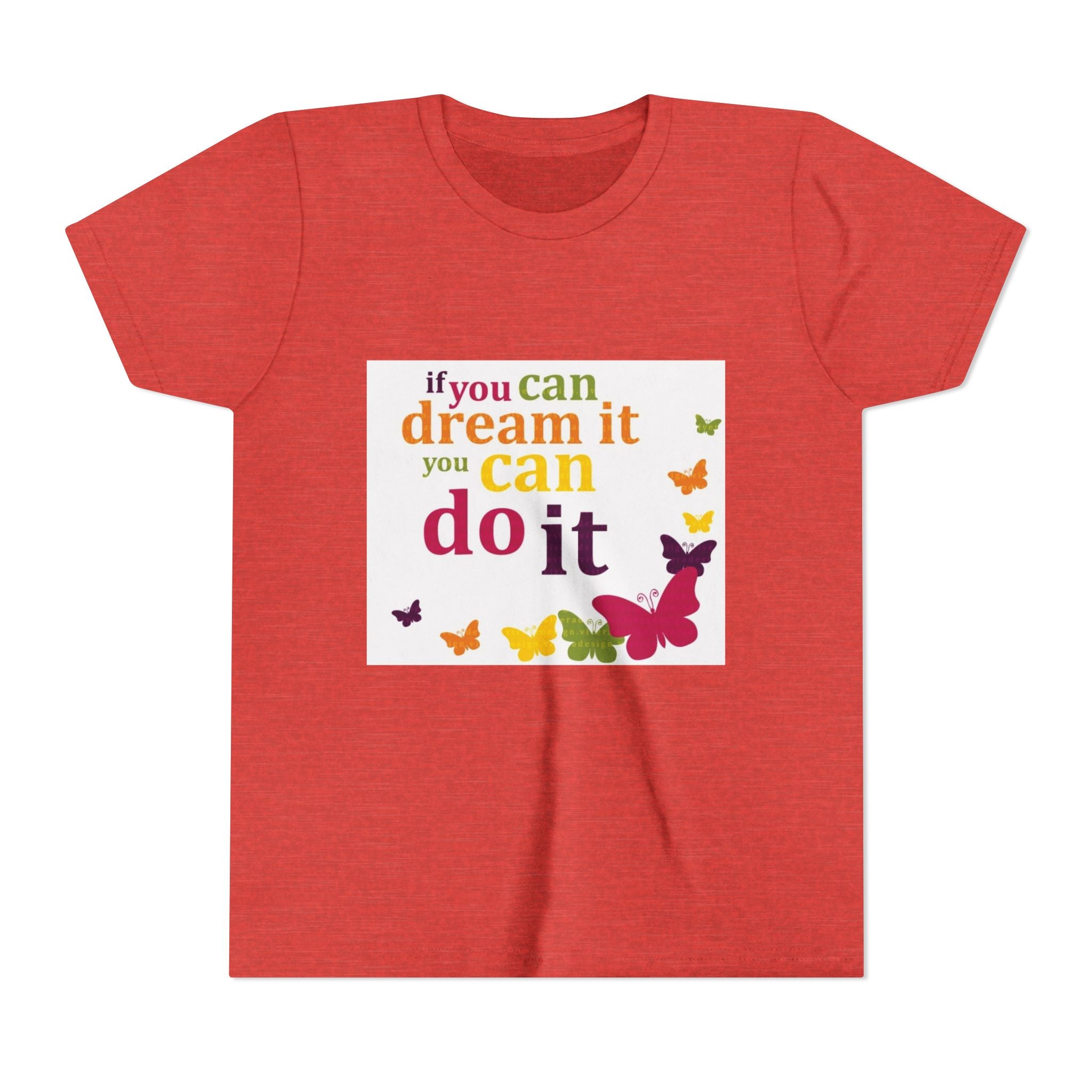 Youth Tee – "If You Can Dream It You Can Do It" Colorful Butterfly Inspirational Shirt
