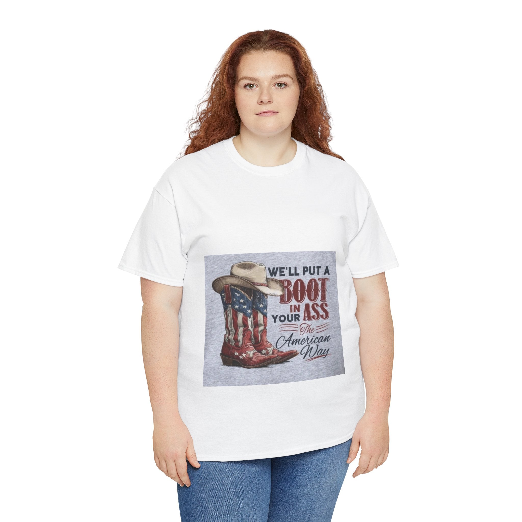 Graphic Tee - "We'll Put a Boot in Your Ass" Patriotic Cowboy Boots T-Shirt