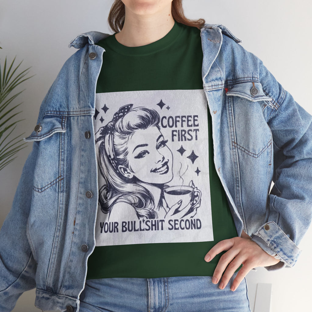 Coffee First Tee — “Coffee First, Your Bullshit Second” Retro Women’s Graphic T‑Shirt