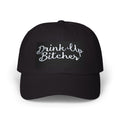 Dad Cap - "Drink Up Bitches" Embroidered Funny Party Hat