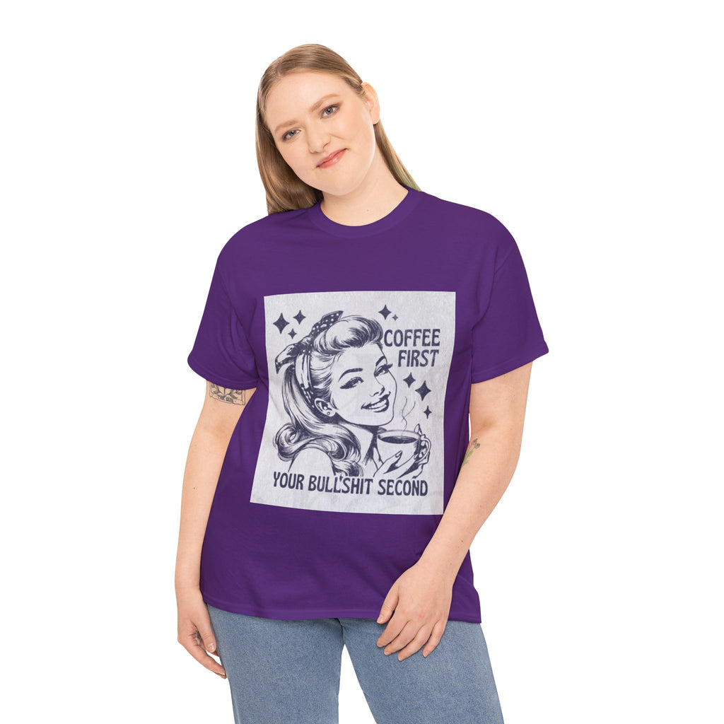Coffee First Tee — “Coffee First, Your Bullshit Second” Retro Women’s Graphic T‑Shirt