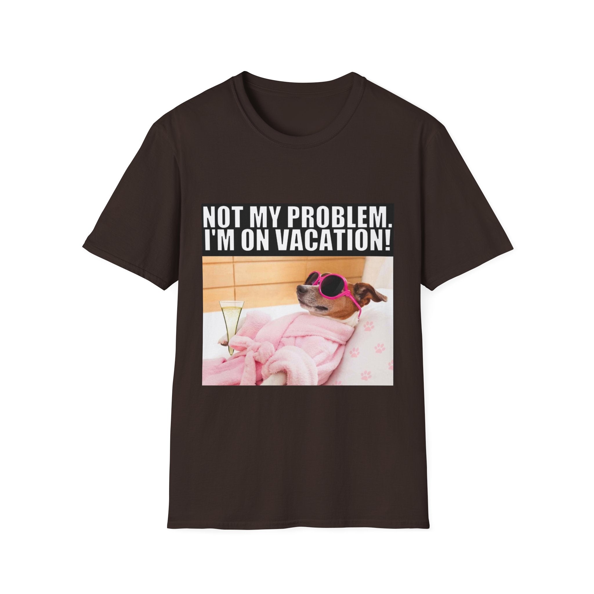Vacation Vibes T-Shirt — "Not My Problem, I'm On Vacation" Relaxed Dog Graphic Tee
