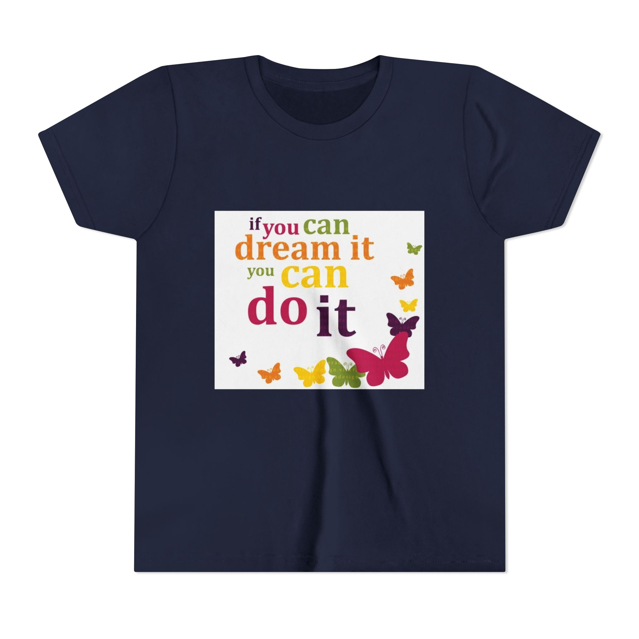 Youth Tee – "If You Can Dream It You Can Do It" Colorful Butterfly Inspirational Shirt