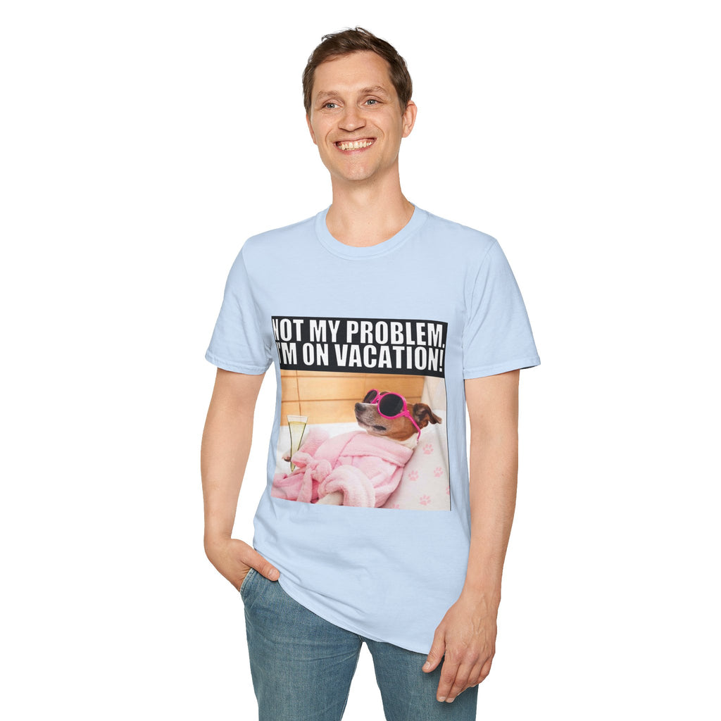 Vacation Vibes T-Shirt — "Not My Problem, I'm On Vacation" Relaxed Dog Graphic Tee
