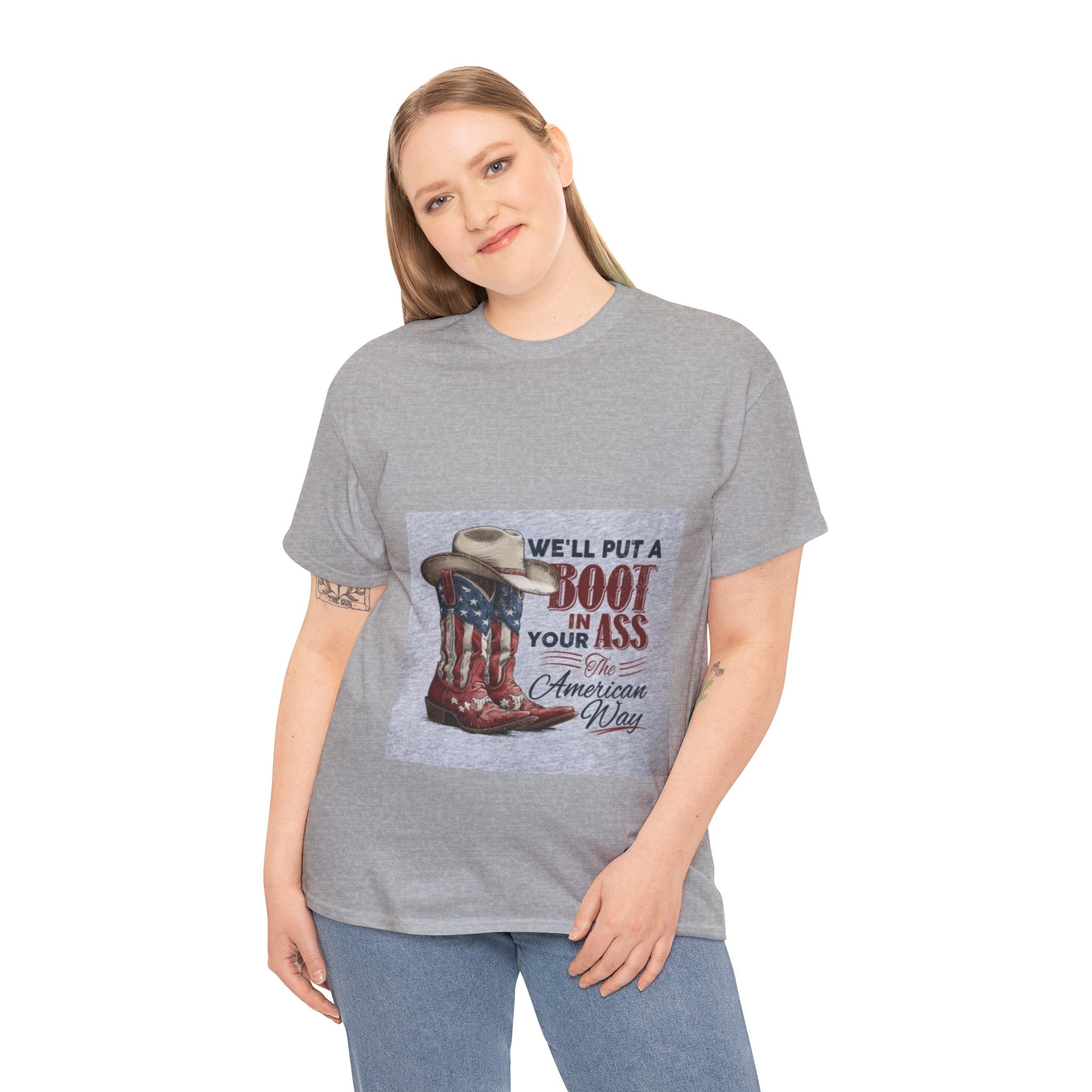 Graphic Tee - "We'll Put a Boot in Your Ass" Patriotic Cowboy Boots T-Shirt