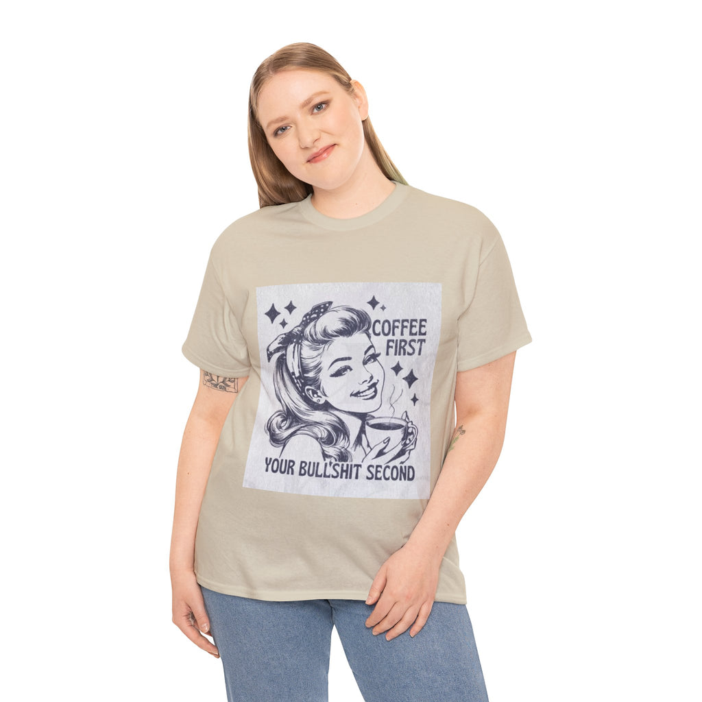 Coffee First Tee — “Coffee First, Your Bullshit Second” Retro Women’s Graphic T‑Shirt