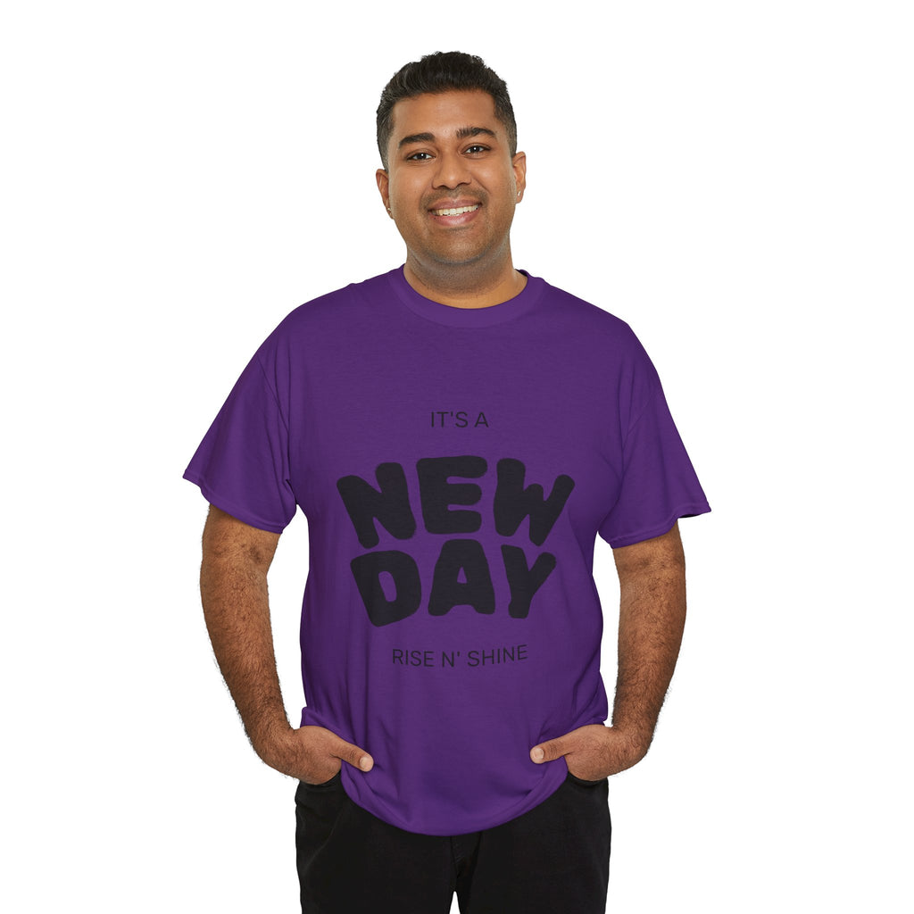 New Day Tee — "It's a New Day, Rise N' Shine" Motivational T-Shirt