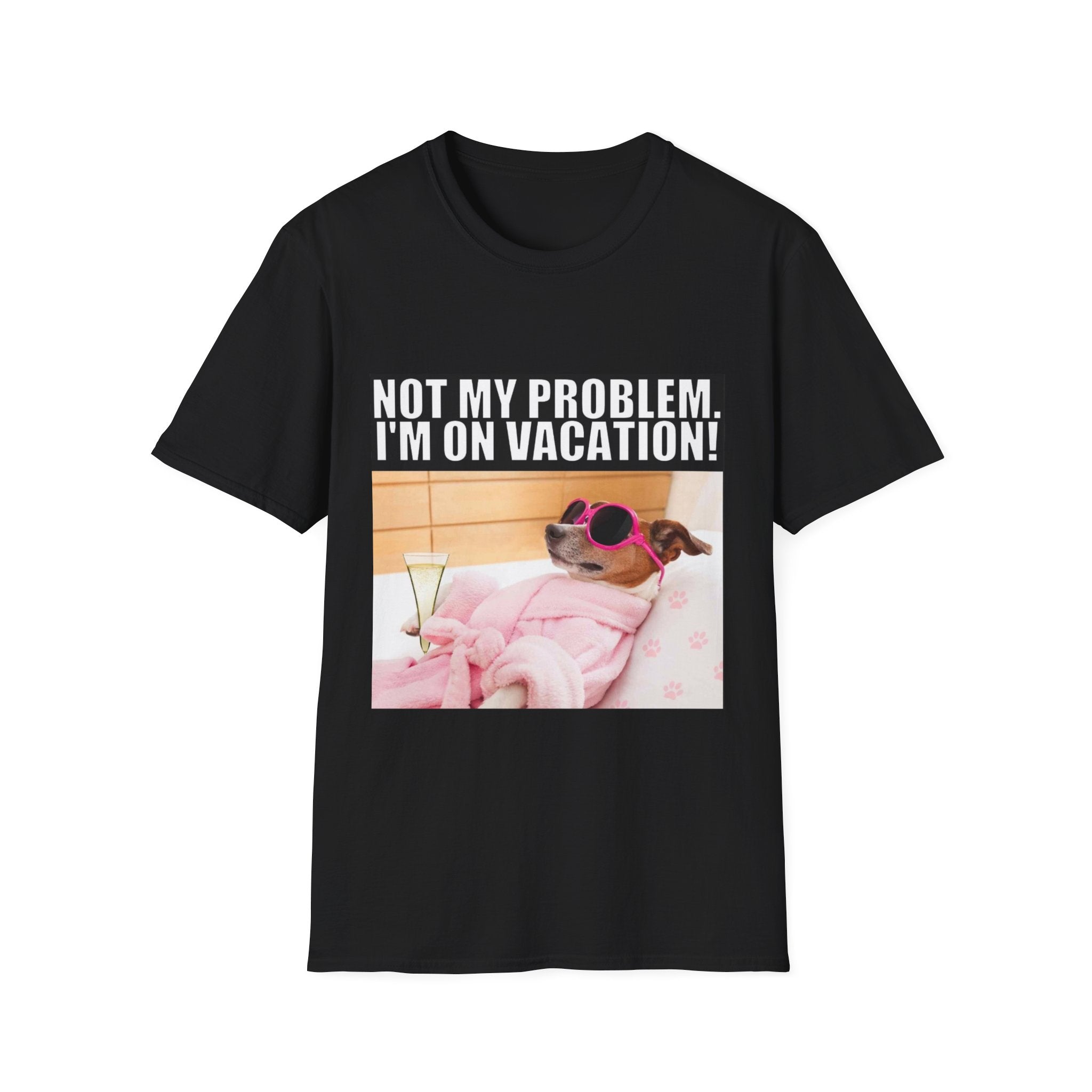 Vacation Vibes T-Shirt — "Not My Problem, I'm On Vacation" Relaxed Dog Graphic Tee