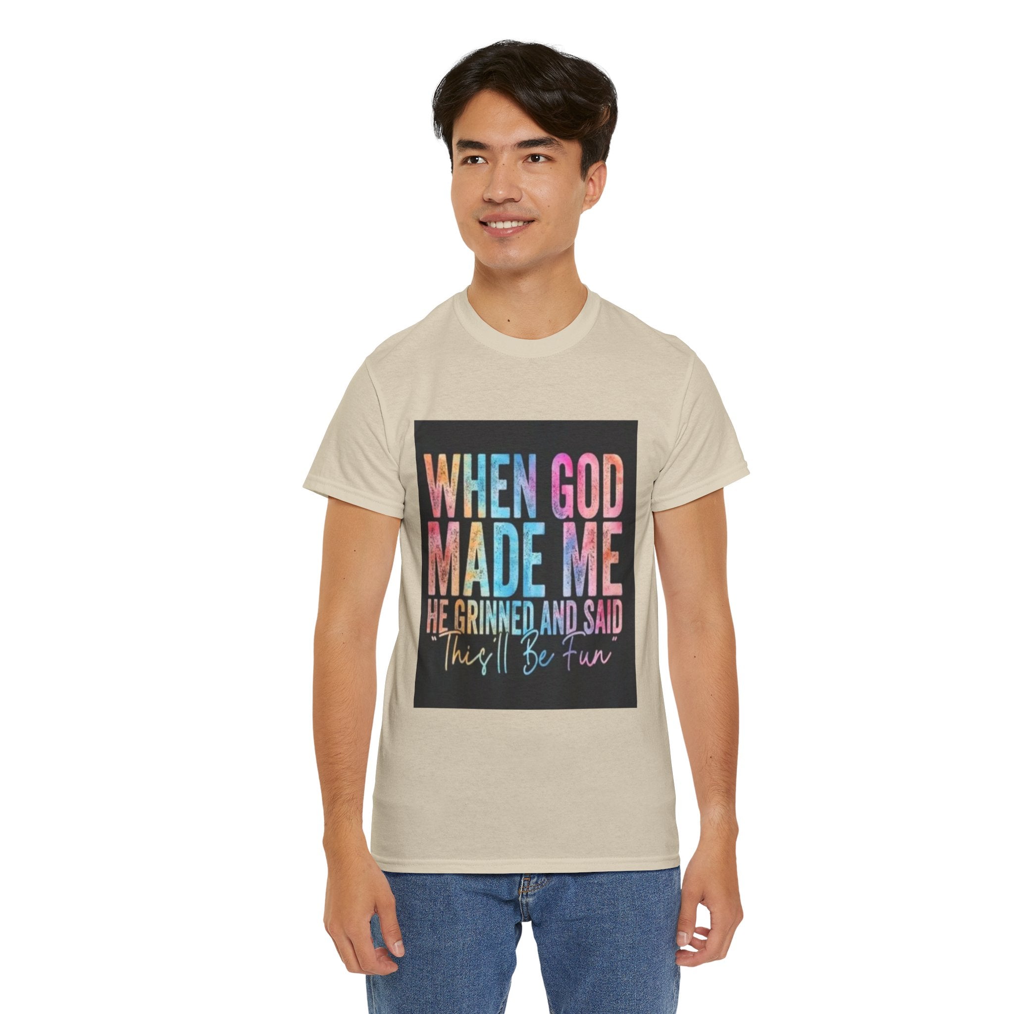 Graphic Tee — "When God Made Me He Grinned and Said This'll Be Fun" Christian Inspirational T-Shirt