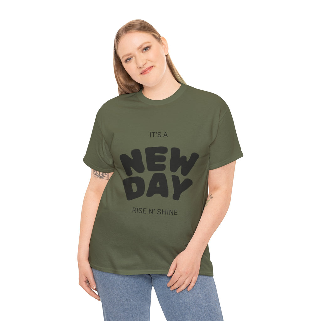 New Day Tee — "It's a New Day, Rise N' Shine" Motivational T-Shirt