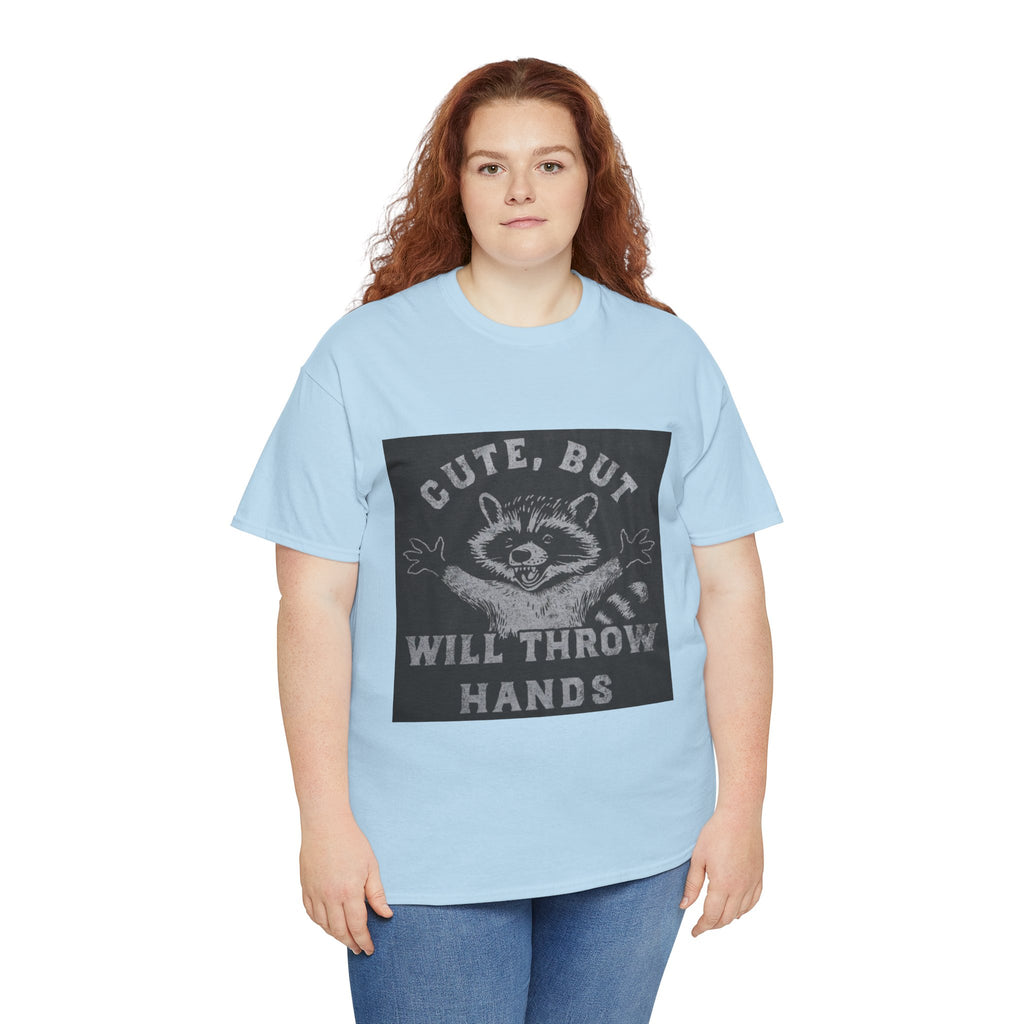 Cute But Will Throw Hands Raccoon T-Shirt