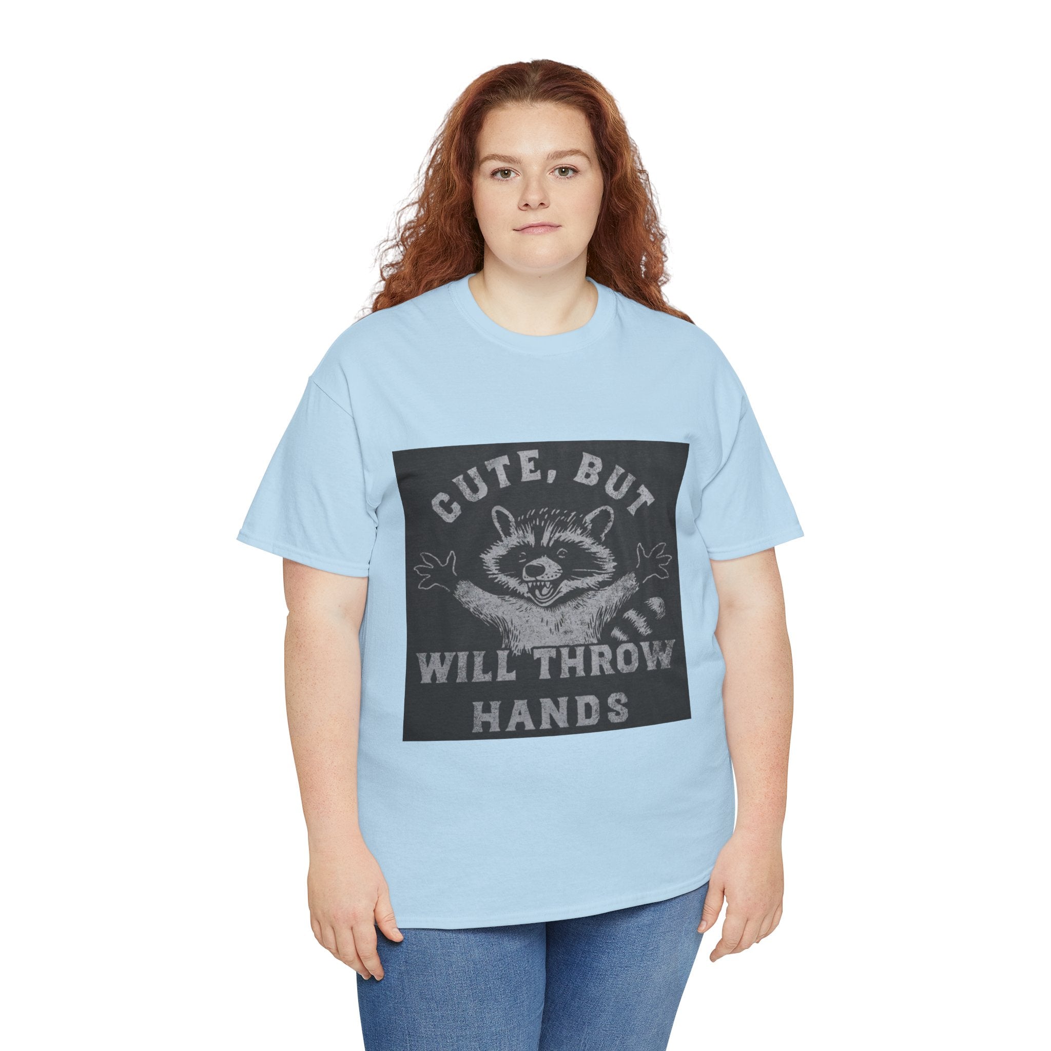 Cute But Will Throw Hands Raccoon T-Shirt