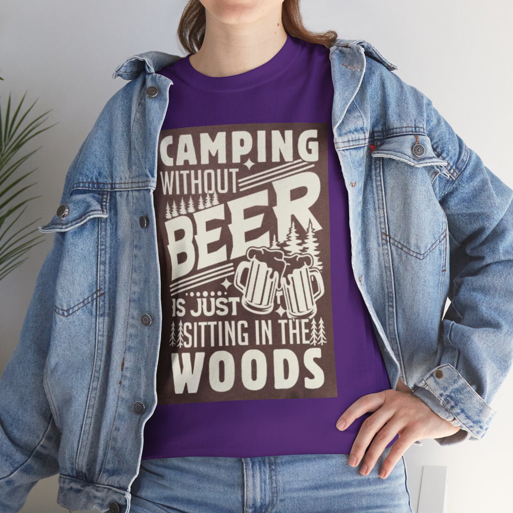 Camping Beer T-Shirt — "Camping Without Beer Is Just Sitting in the Woods" Outdoor Campfire Tee