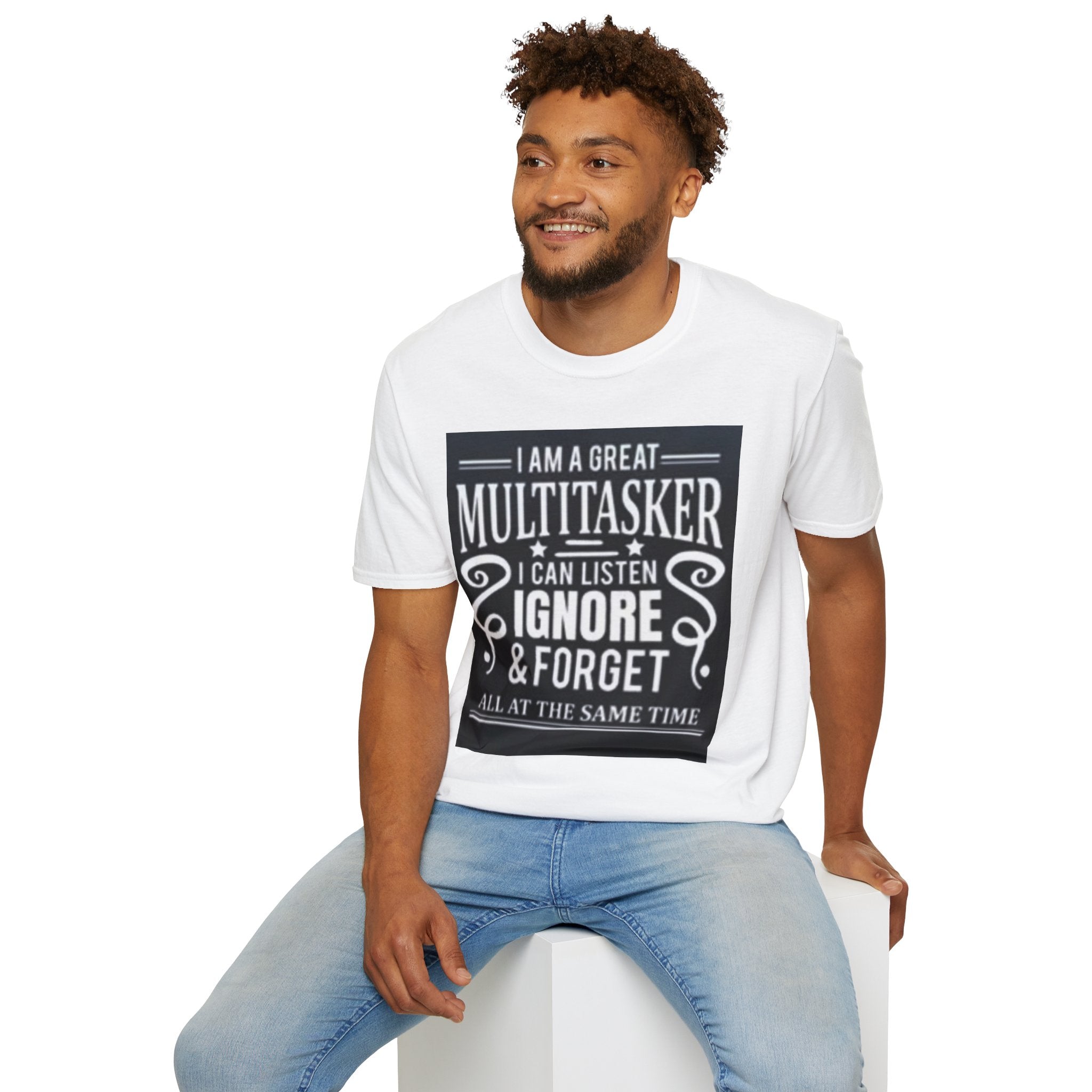 I Am a Great Multitasker T-Shirt – Funny I Can Listen Ignore & Forget Graphic Tee