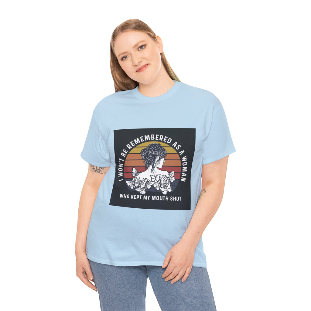 Graphic Tee — "I Won’t Be Remembered As A Woman Who Kept My Mouth Shut" Feminist Retro Floral T-Shirt