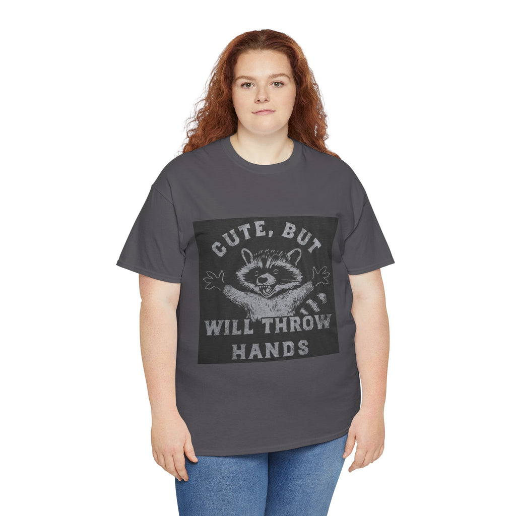 Cute But Will Throw Hands Raccoon T-Shirt