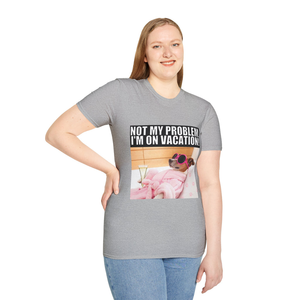 Vacation Vibes T-Shirt — "Not My Problem, I'm On Vacation" Relaxed Dog Graphic Tee