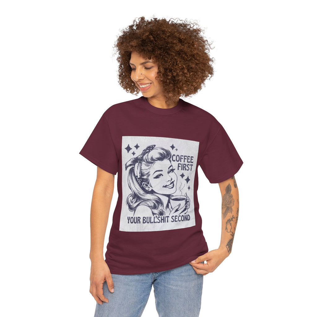 Coffee First Tee — “Coffee First, Your Bullshit Second” Retro Women’s Graphic T‑Shirt