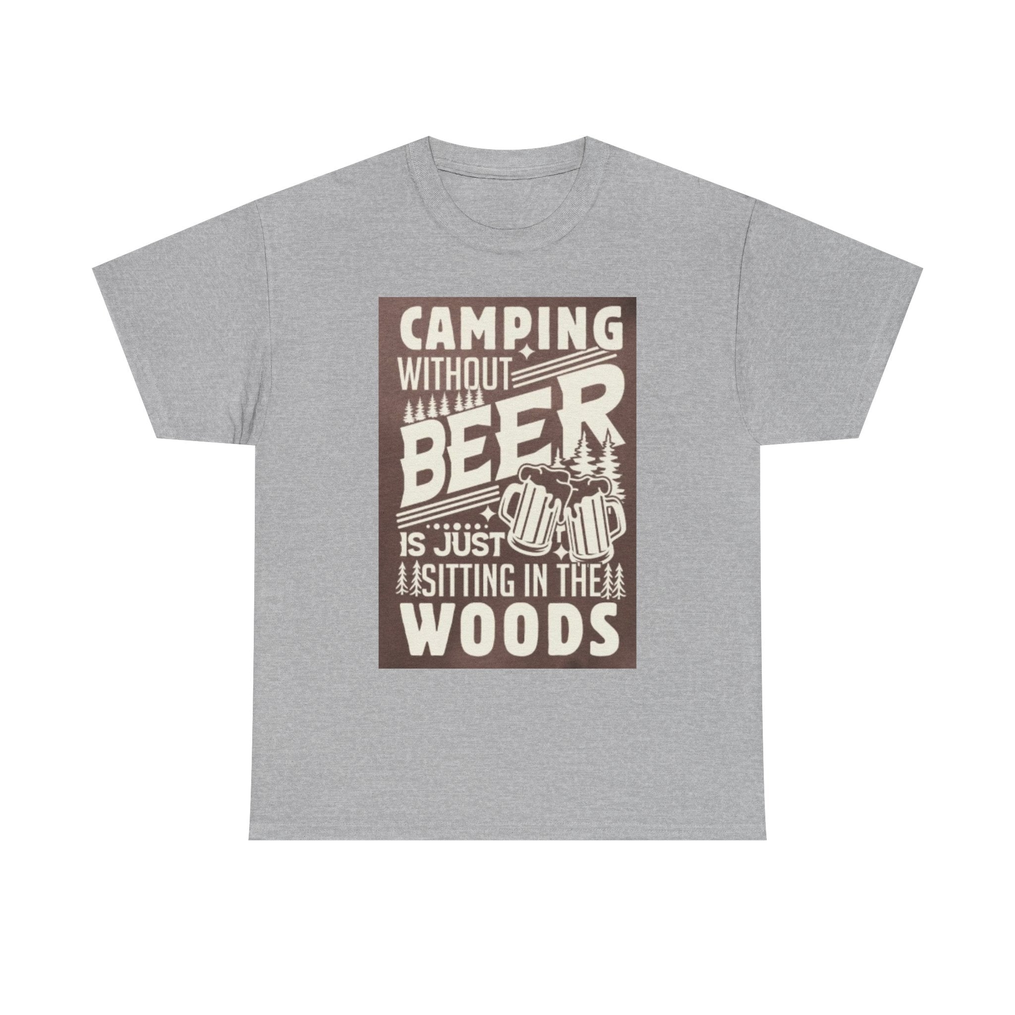 Camping Beer T-Shirt — "Camping Without Beer Is Just Sitting in the Woods" Outdoor Campfire Tee