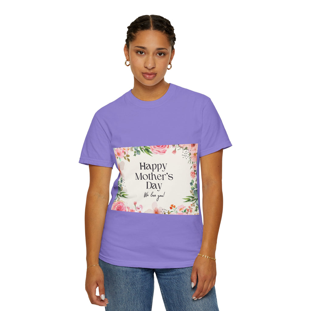 Mother’s Day Floral T-Shirt — "Happy Mother’s Day, We Love You"